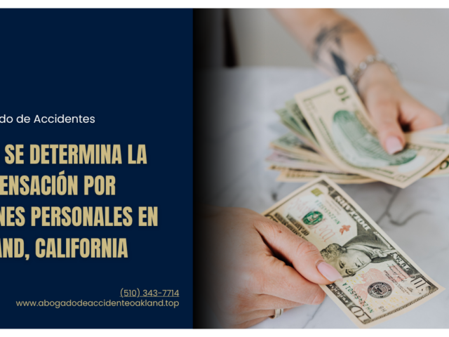 Cómo se determina la compensación por lesiones personales en Oakland, California