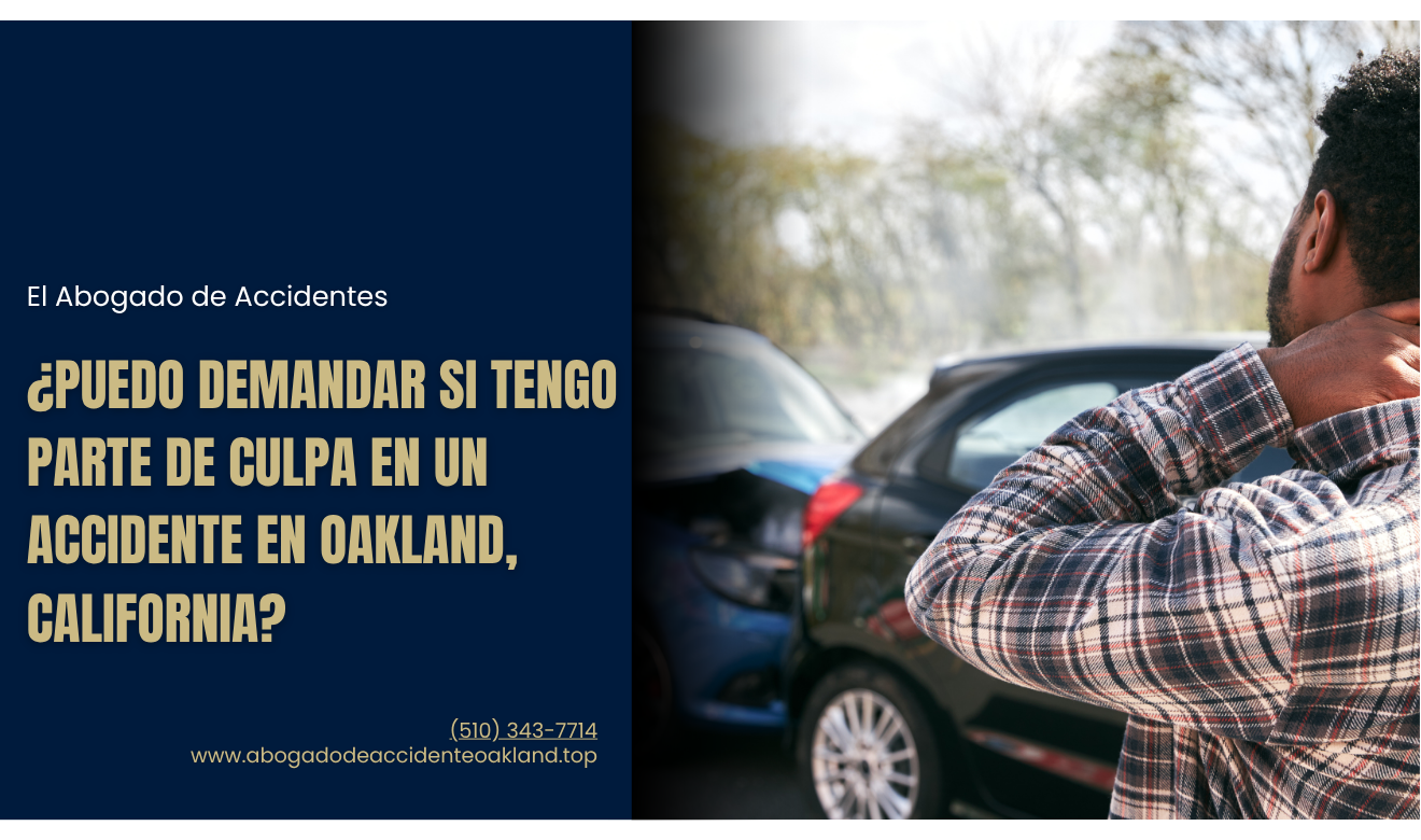 puedo demandar con parte de culpa Oakland